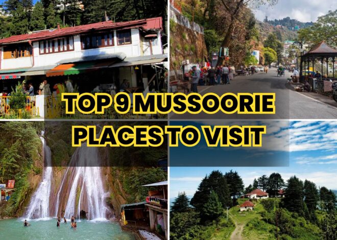 Mussoorie me ghumne ki jagah Top 9 Places