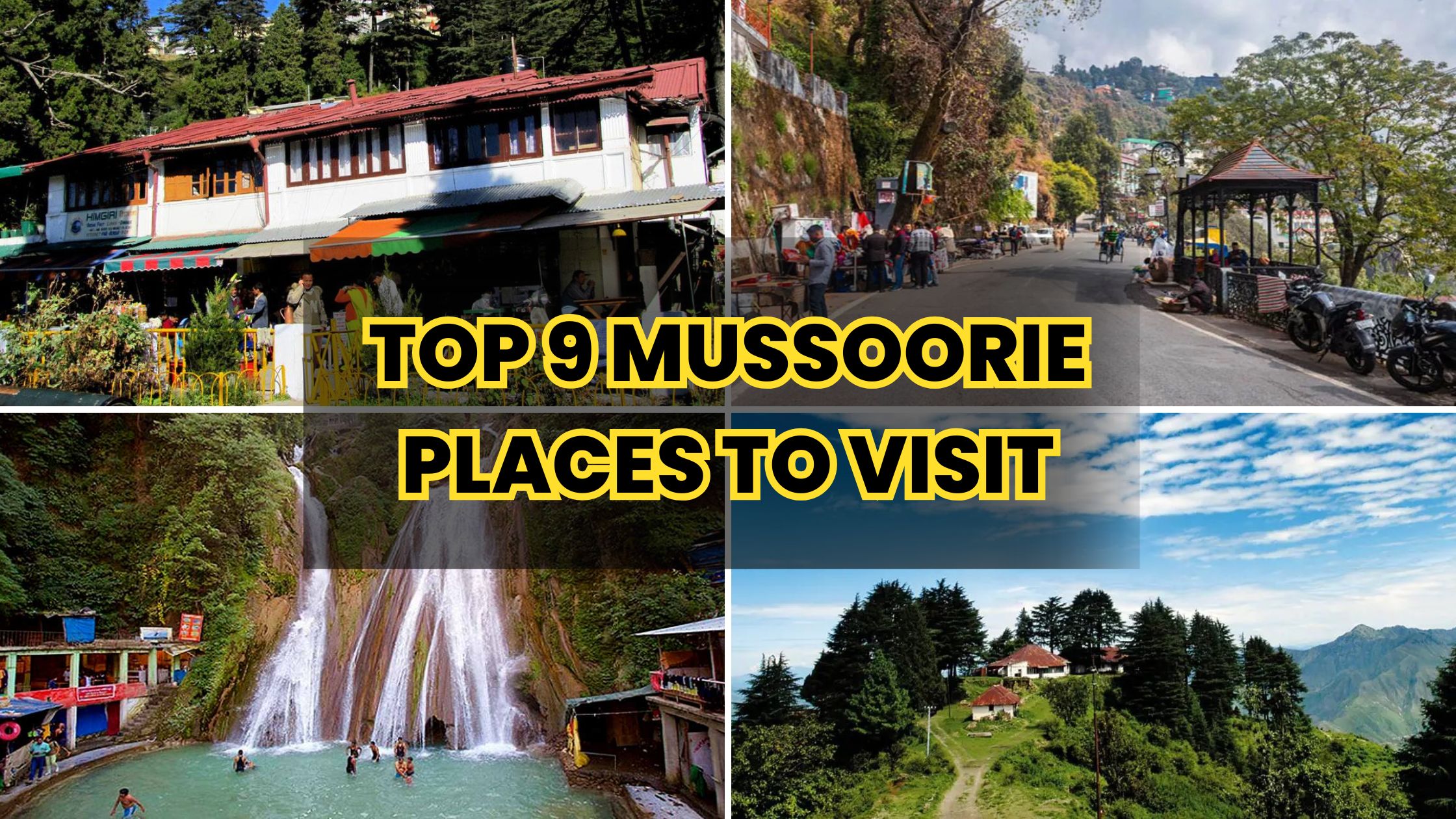 Mussoorie me ghumne ki jagah Top 9 Places